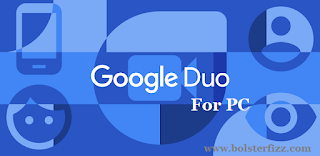 Google Duo For PC Google Duo For PC