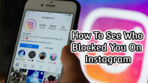 How To See Who Blocked You On Instagram